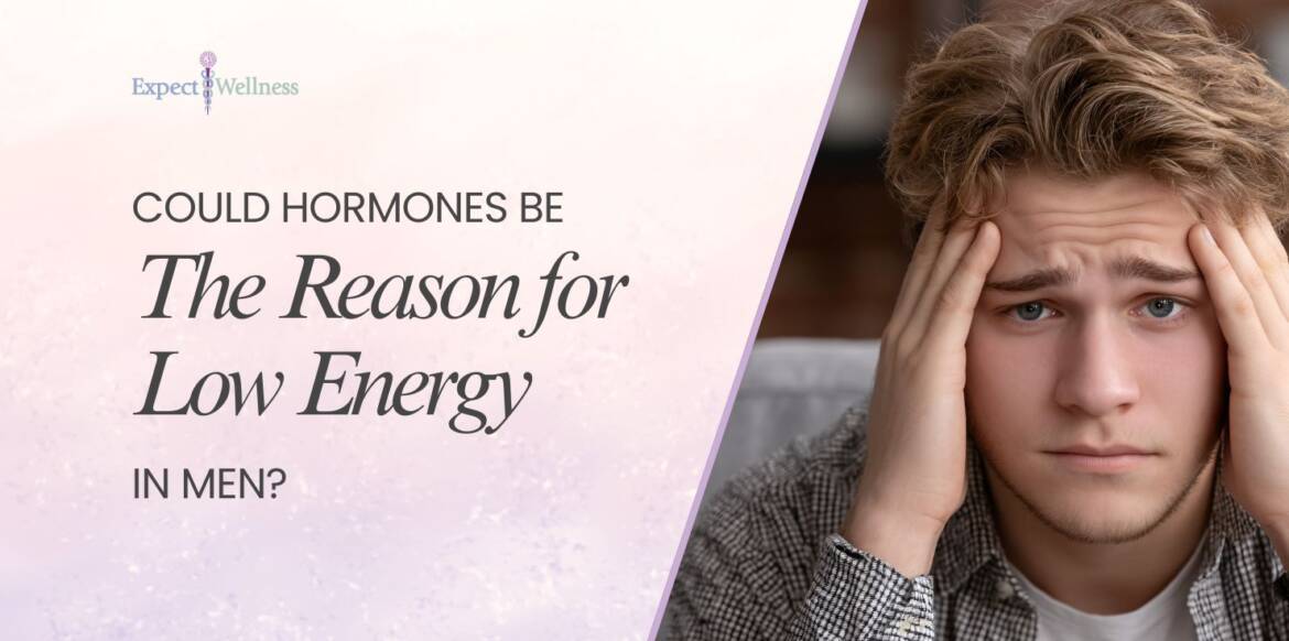 Could Hormones Be the Reason for Low Energy in Men?